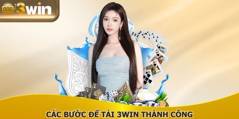 Tải app tại 3WIN giúp trải nghiệm giải trí mượt mà